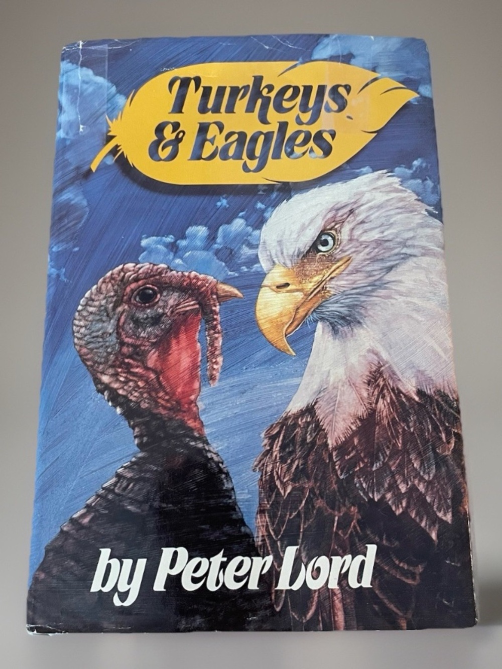 Vintage Christian Book TURKEYS AND EAGLES By Peter Lord - HC 1987 Gospel Truths
